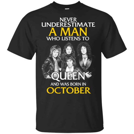 A Man Who Listens To Queen And Was Born In October T-Shirts, Hoodie, Tank