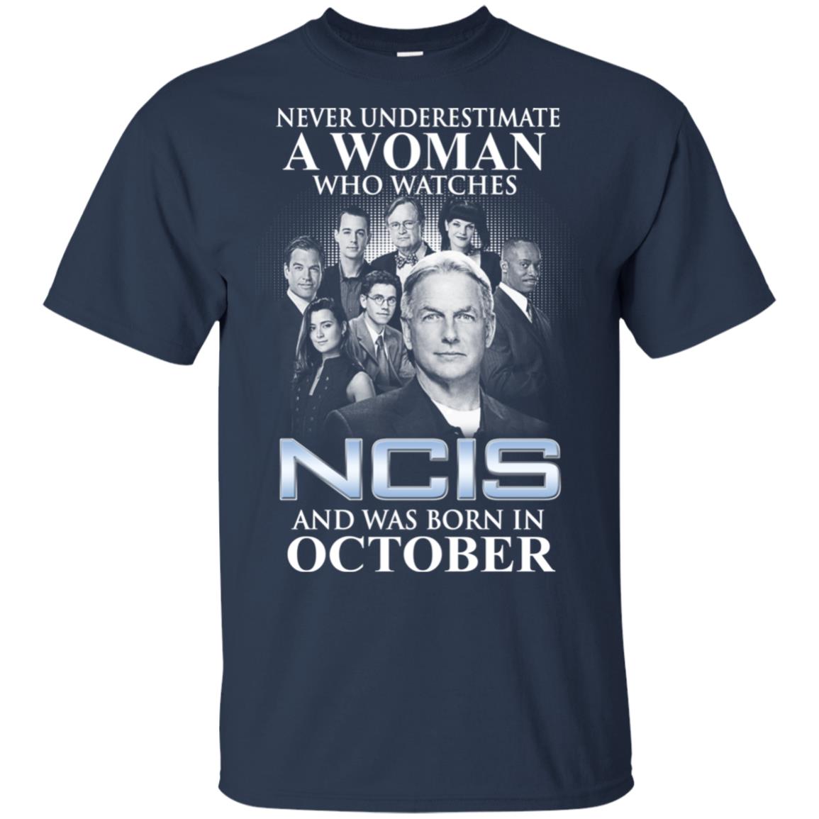 A Woman Who Watches NCIS And Was Born In October T-Shirts, Hoodie, Tank