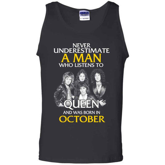 
	A Man Who Listens To Queen And Was Born In October T-Shirts, Hoodie, Tank