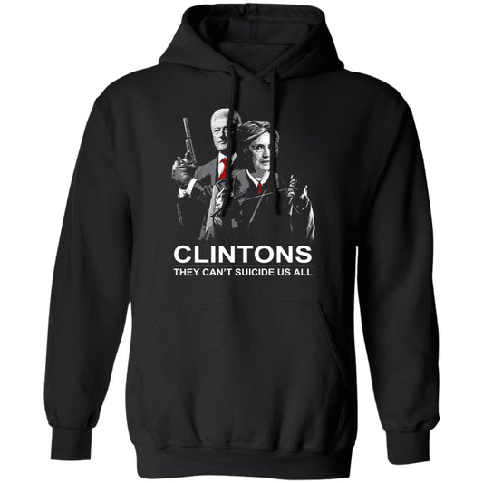 Clintons They Can’t Suicide Us All Shirt, Hoodie, Tank