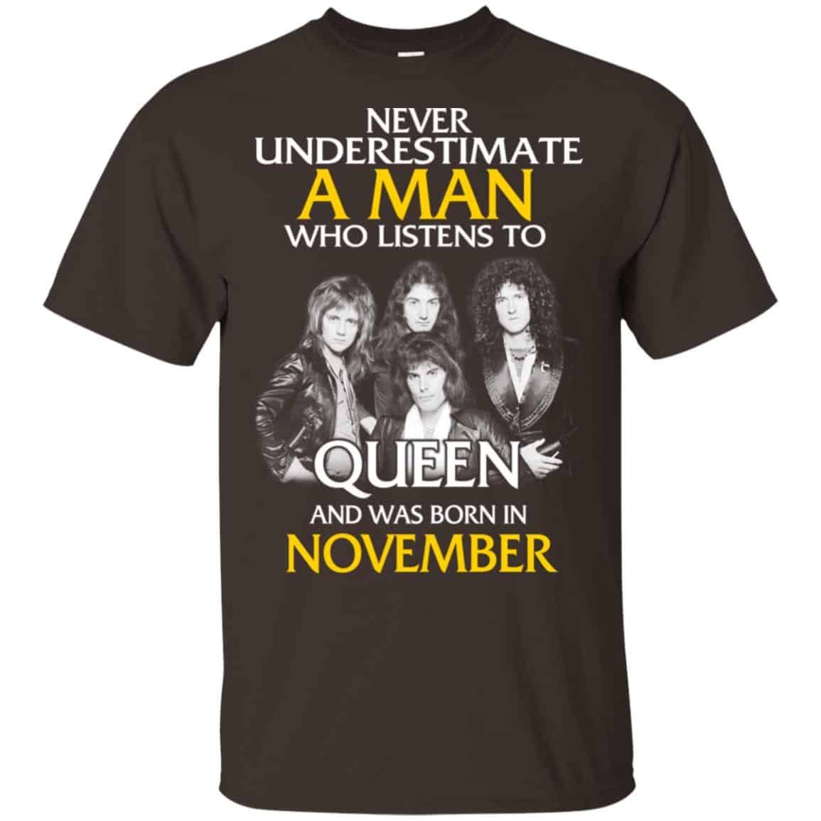 A Man Who Listens To Queen And Was Born In November T-Shirts, Hoodie, Tank