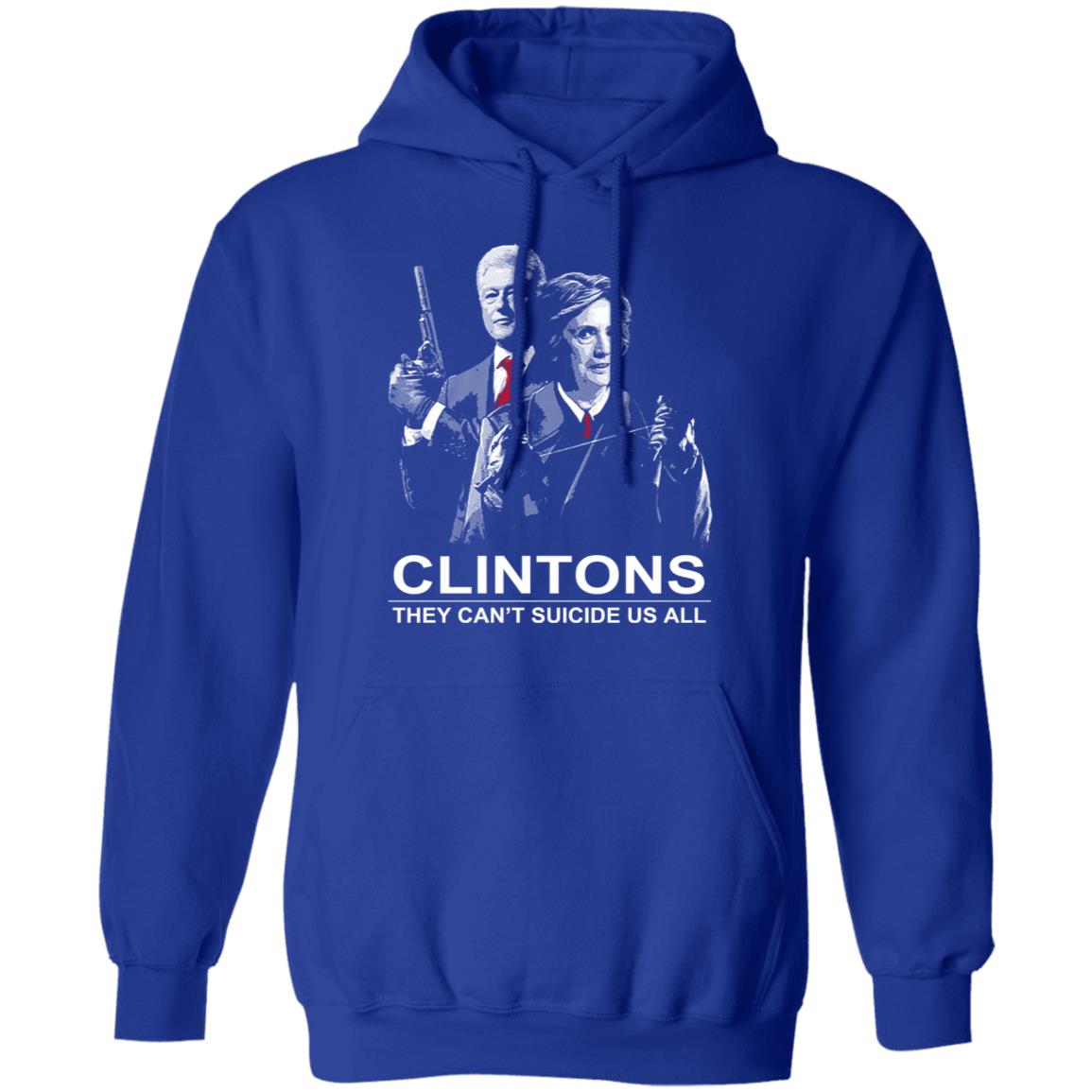 Clintons They Can’t Suicide Us All Shirt, Hoodie, Tank