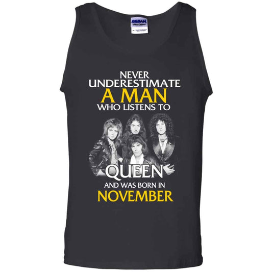 A Man Who Listens To Queen And Was Born In November T-Shirts, Hoodie, Tank