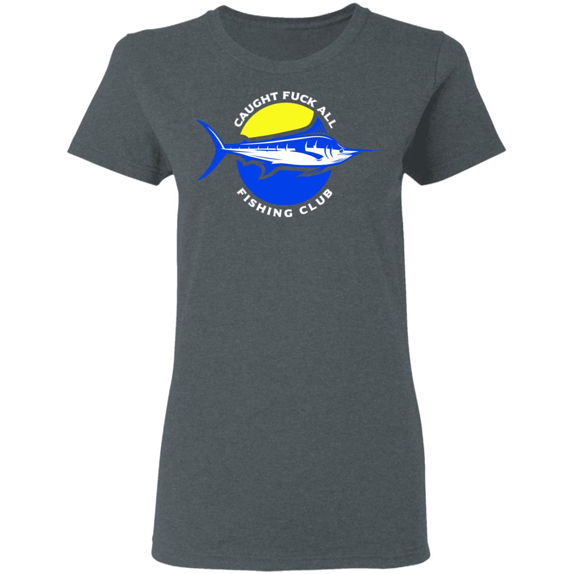 Caught Fuck All Fishing Club Shirt, Hoodie, Tank