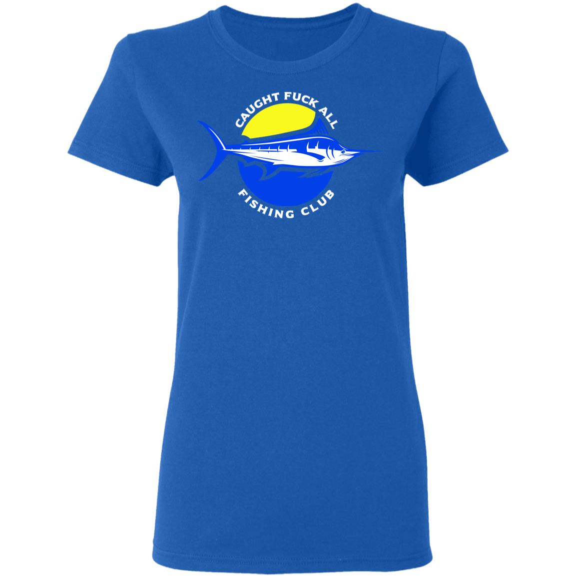 Caught Fuck All Fishing Club Shirt, Hoodie, Tank