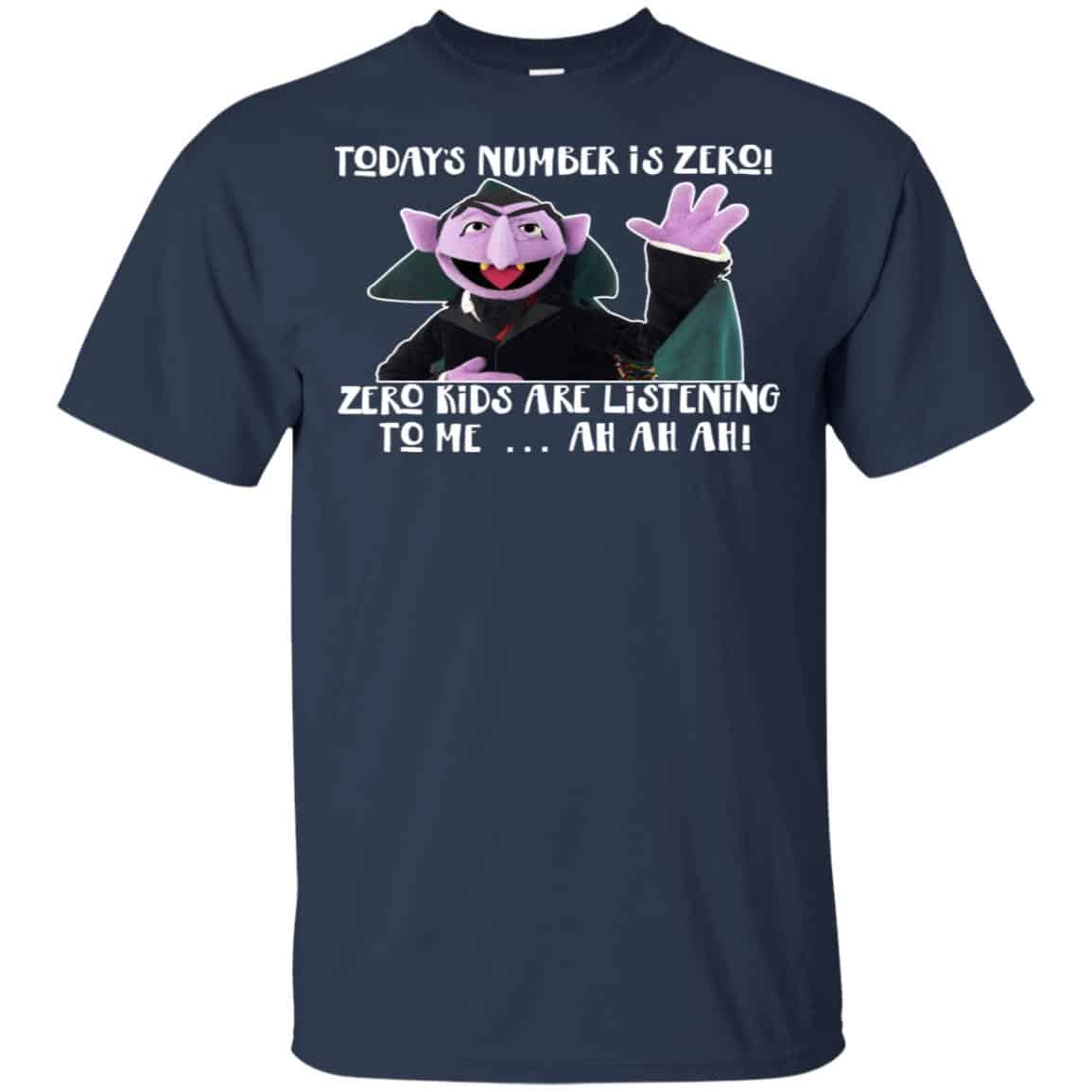Count von Count – Today’s Number is Zero Zero Kids Are Listening To Me T-Shirts, Hoodie, Tank
