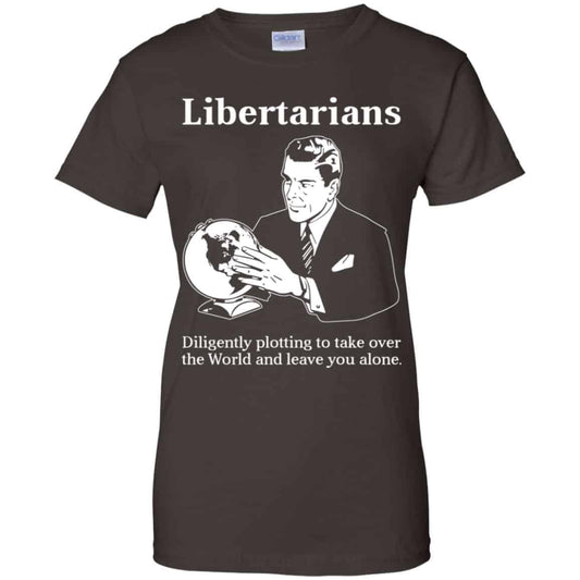 Libertarians Plotting To Take Over The World Clever T-Shirts, Hoodie, Tank