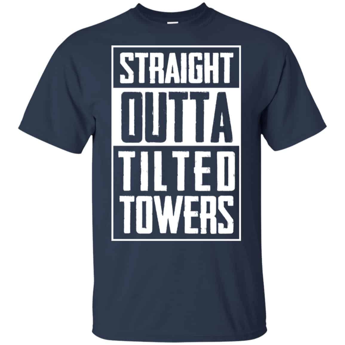 Straight Outta Tilted Towers T-Shirts, Hoodie, Tank