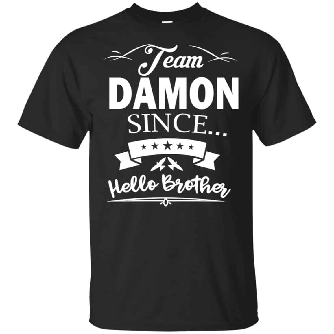 Damon Salvatore: Team Damon Since Hello Brother T-Shirts, Hoodie, Tank