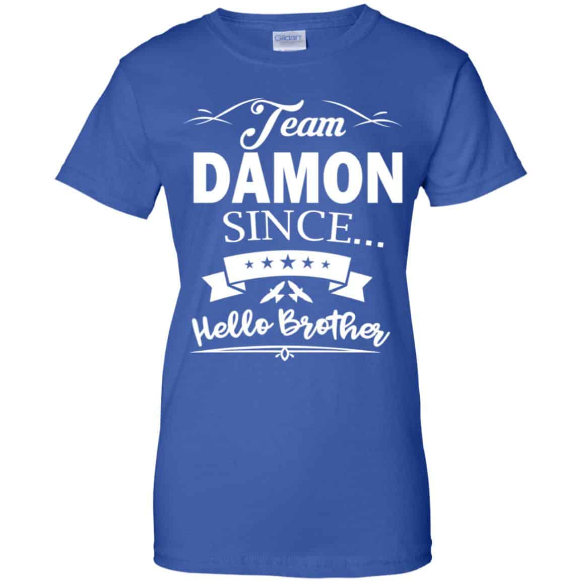 Damon Salvatore: Team Damon Since Hello Brother T-Shirts, Hoodie, Tank