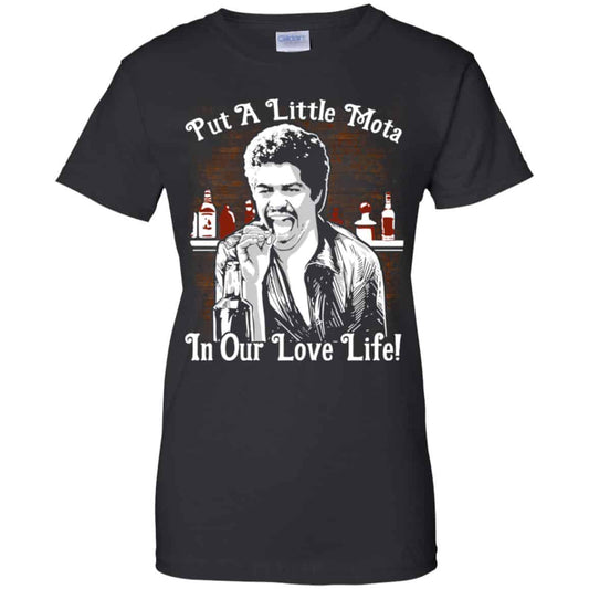 
	Put A Little Mota In Our Live Life Shirt, Hoodie, Tank