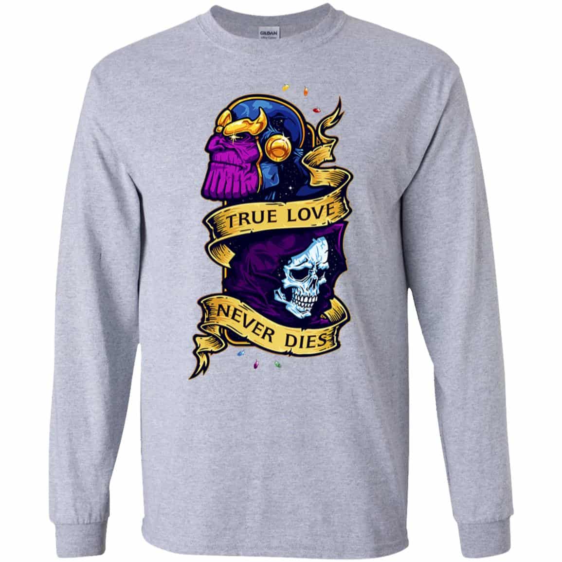 The Avengers: Thanos True Love Never Dies T-Shirts, Hoodie, Tank
