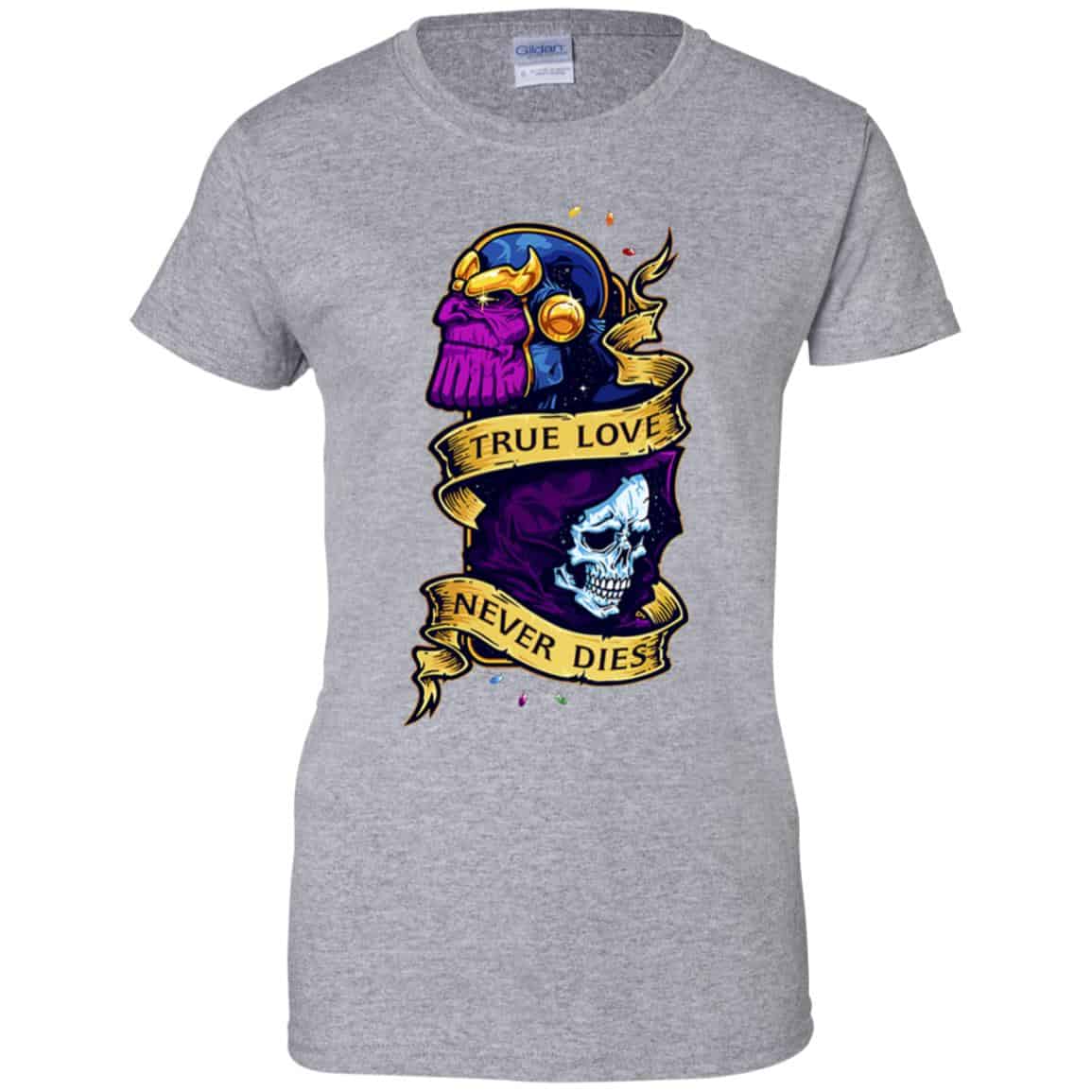 The Avengers: Thanos True Love Never Dies T-Shirts, Hoodie, Tank