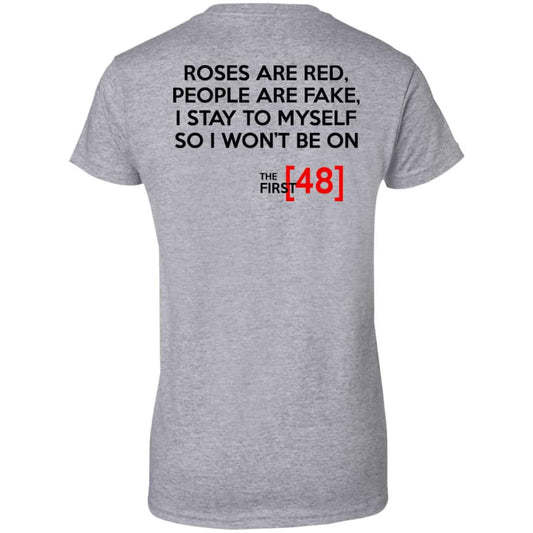 Roses Are Red People Are Fake I Stay To Myself So I Won’t Be On The First 48 Shirt, Hoodie, Tank