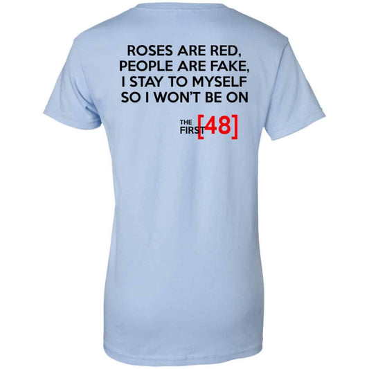 
	Roses Are Red People Are Fake I Stay To Myself So I Won’t Be On The First 48 Shirt, Hoodie, Tank