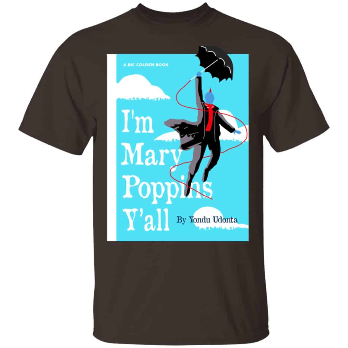 Yondu I’m Mary Poppins Y’all Shirt, Hoodie, Tank