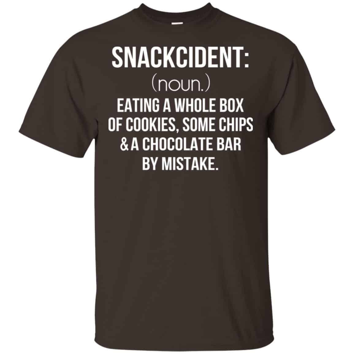 Snackcident Noun: Eating A Whole Box Of Cookies Some Chips And A Chocolate Bar By Mistake T-Shirts, Hoodie, Tank