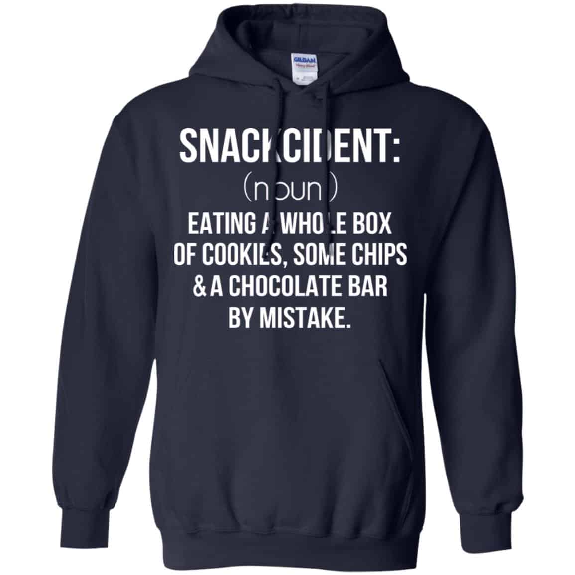 Snackcident Noun: Eating A Whole Box Of Cookies Some Chips And A Chocolate Bar By Mistake T-Shirts, Hoodie, Tank