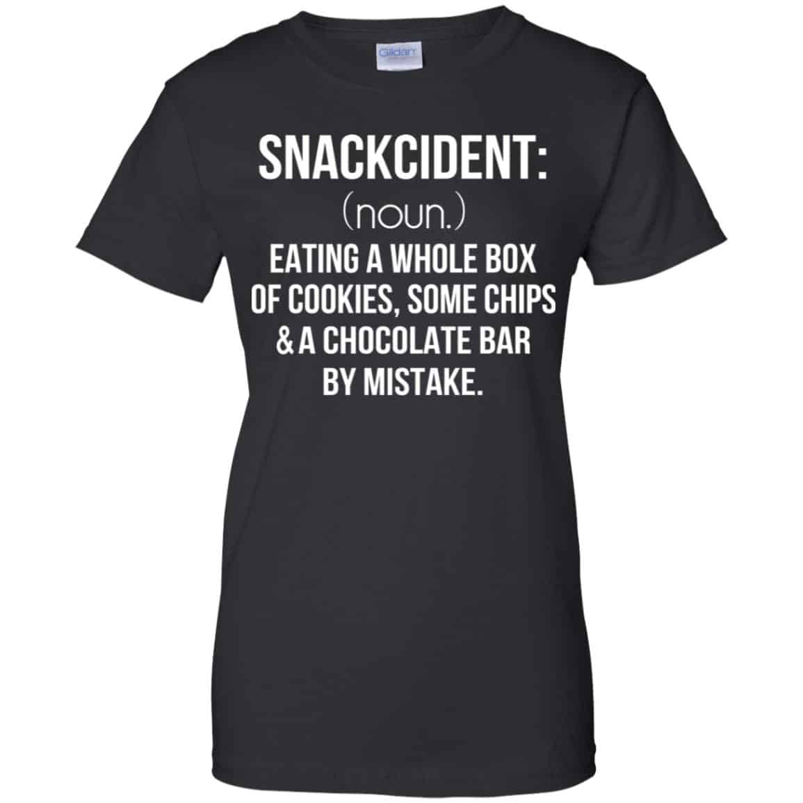 
	Snackcident Noun: Eating A Whole Box Of Cookies Some Chips And A Chocolate Bar By Mistake T-Shirts, Hoodie, Tank