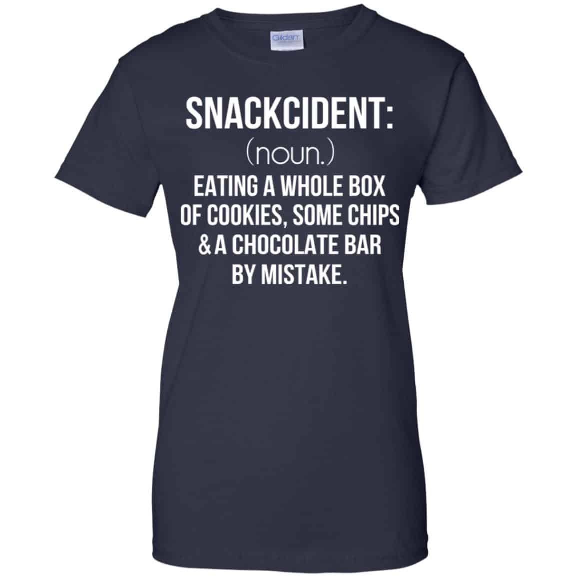 Snackcident Noun: Eating A Whole Box Of Cookies Some Chips And A Chocolate Bar By Mistake T-Shirts, Hoodie, Tank