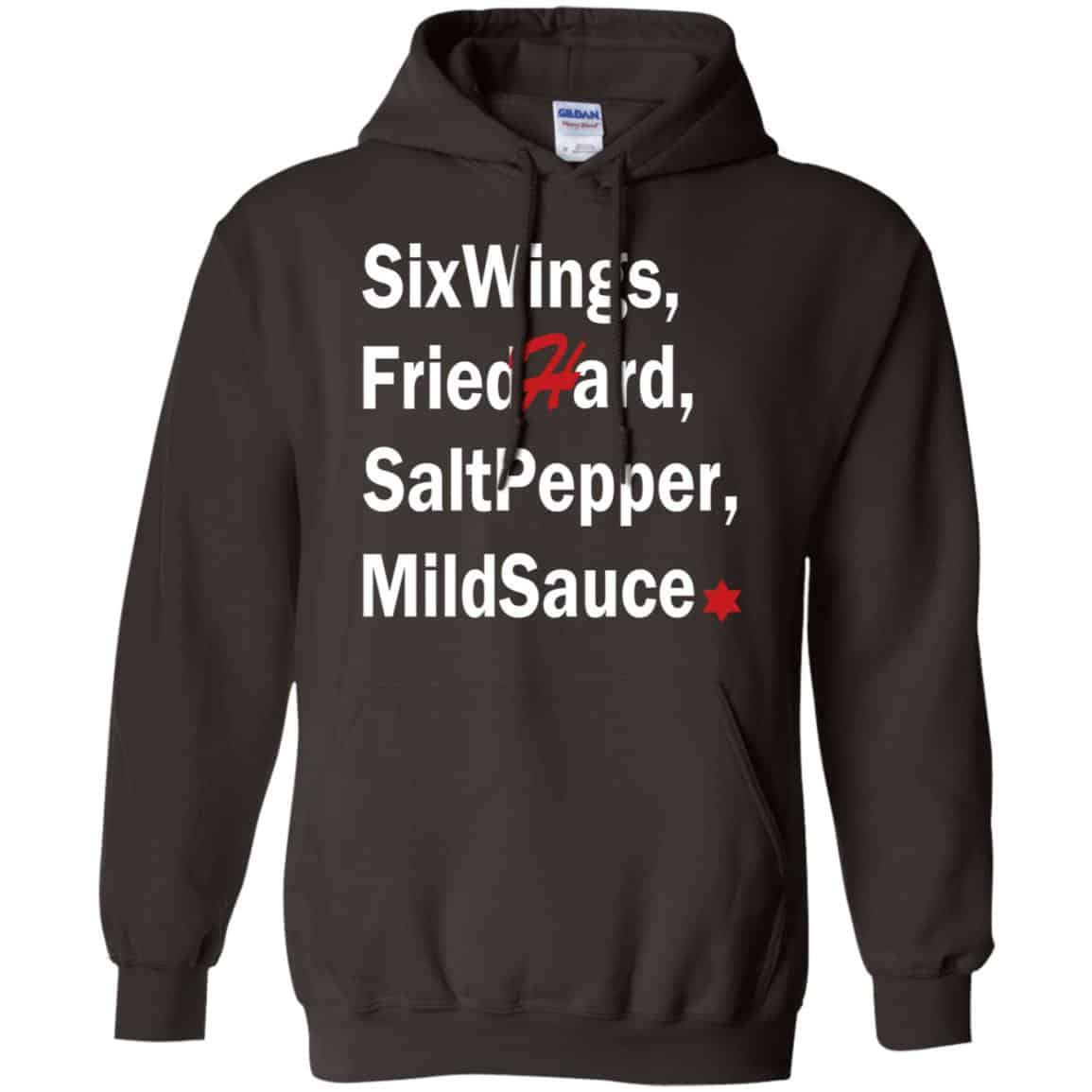 Six Wings, Fried Hard, Salt Pepper Mild Sauce T-Shirts, Hoodie, Tank