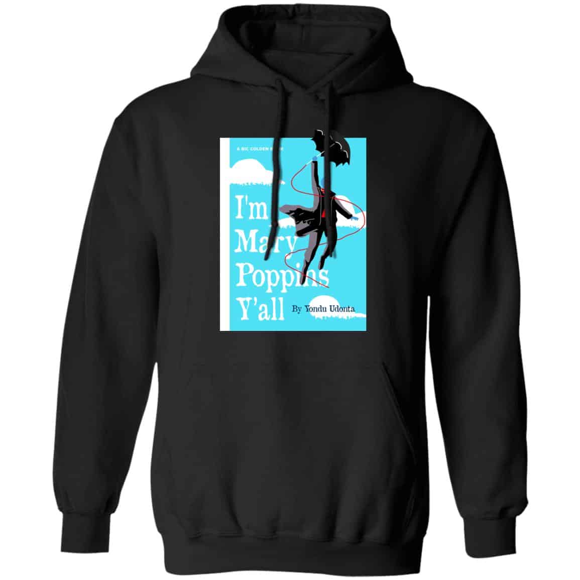 Yondu I’m Mary Poppins Y’all Shirt, Hoodie, Tank