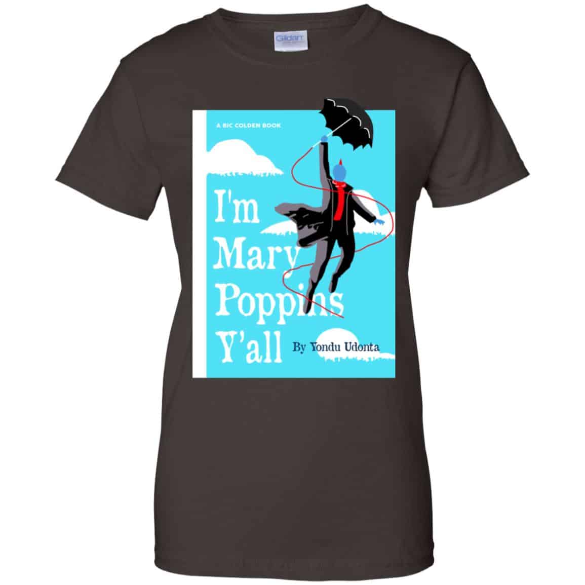Yondu I’m Mary Poppins Y’all Shirt, Hoodie, Tank