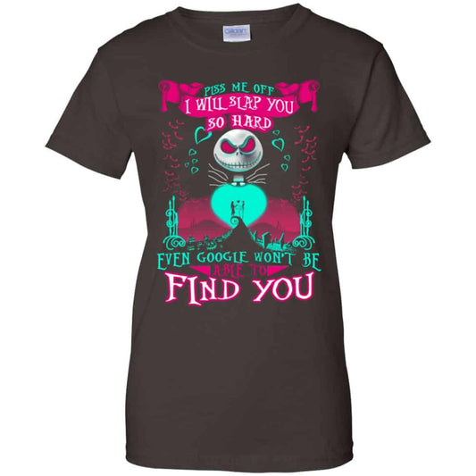 Piss Me Off I Will Slap You So Hard Even Google Won’t Be Able To Find You T-Shirts, Hoodie, Tank