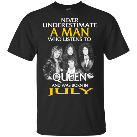 A Man Who Listens To Queen And Was Born In July T-Shirts, Hoodie, Tank