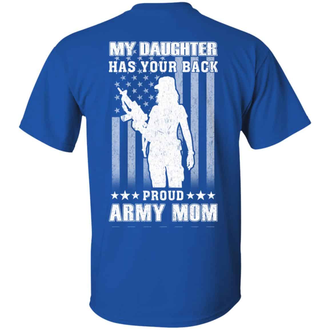 My Daughter Has Your Back Proud Army Mom T-Shirts, Hoodie, Tank