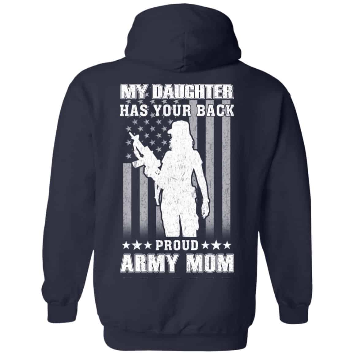 My Daughter Has Your Back Proud Army Mom T-Shirts, Hoodie, Tank