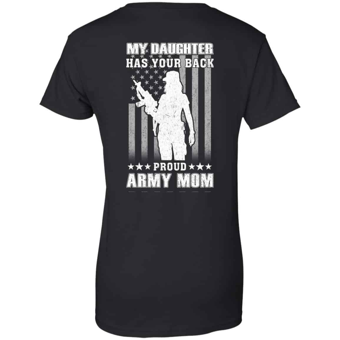 
	My Daughter Has Your Back Proud Army Mom T-Shirts, Hoodie, Tank