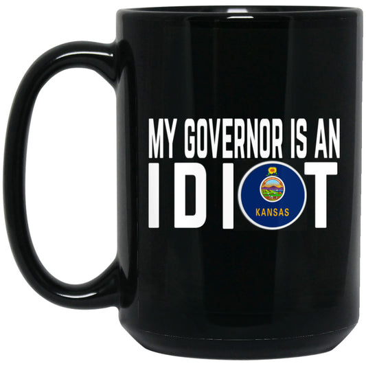 My Governor Is An Idiot Kansas 11 oz Mug