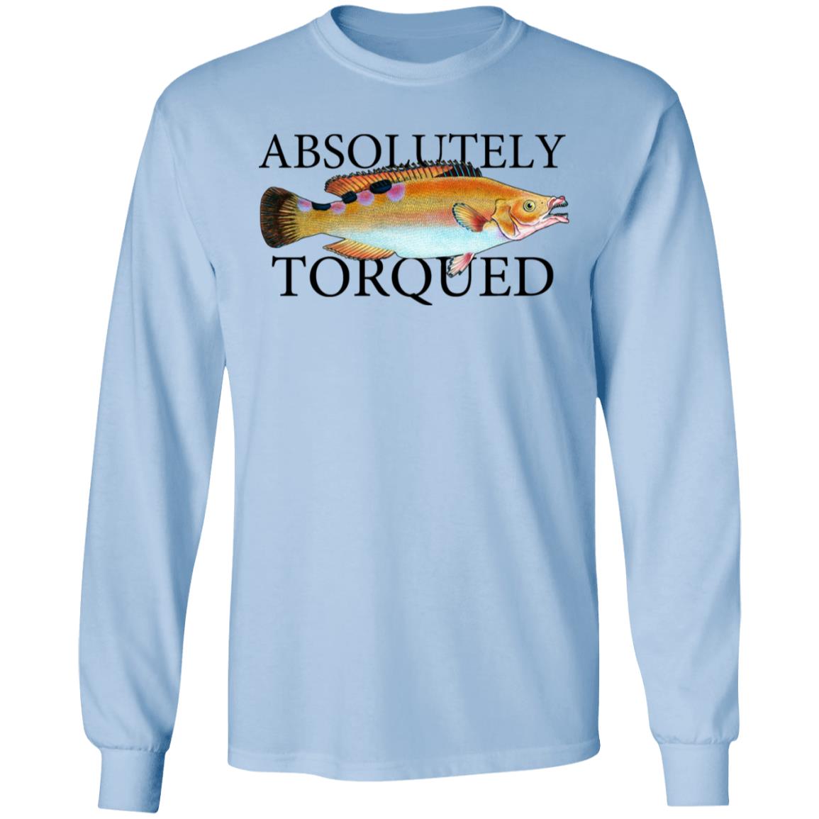 Absolutely Torqued Shirt, Hoodie, Tank