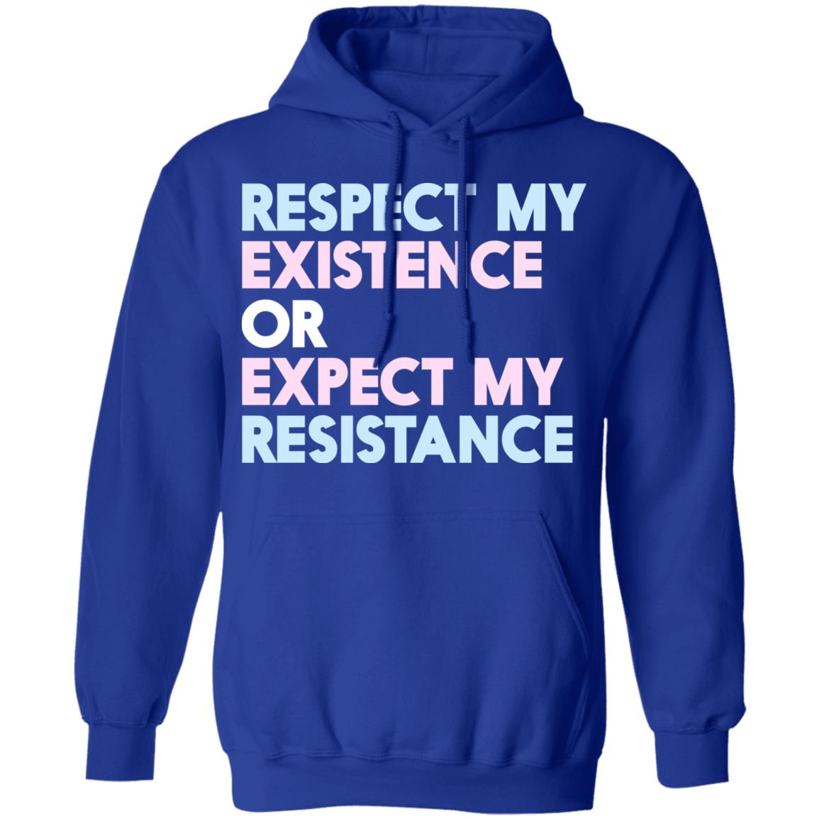 Respect My Existence Or Expect My Resistance Shirt, Hoodie, Tank