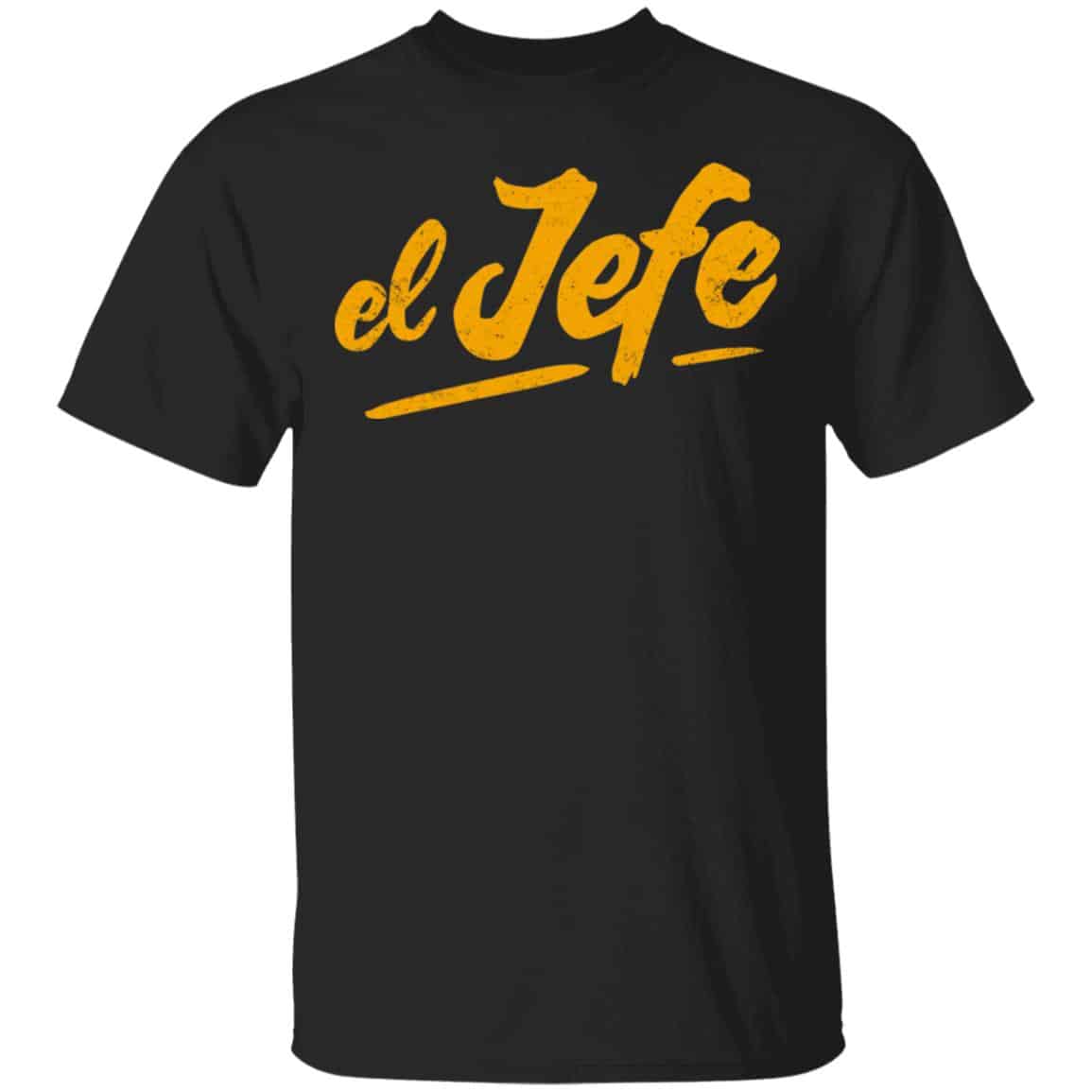 El Jefe Shirt, Hoodie, Tank