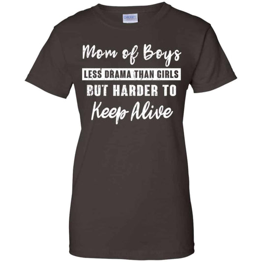 Mom Of Boys Less Drama Than Girls But Harder To Keep Alive T-Shirts, Hoodie, Tank