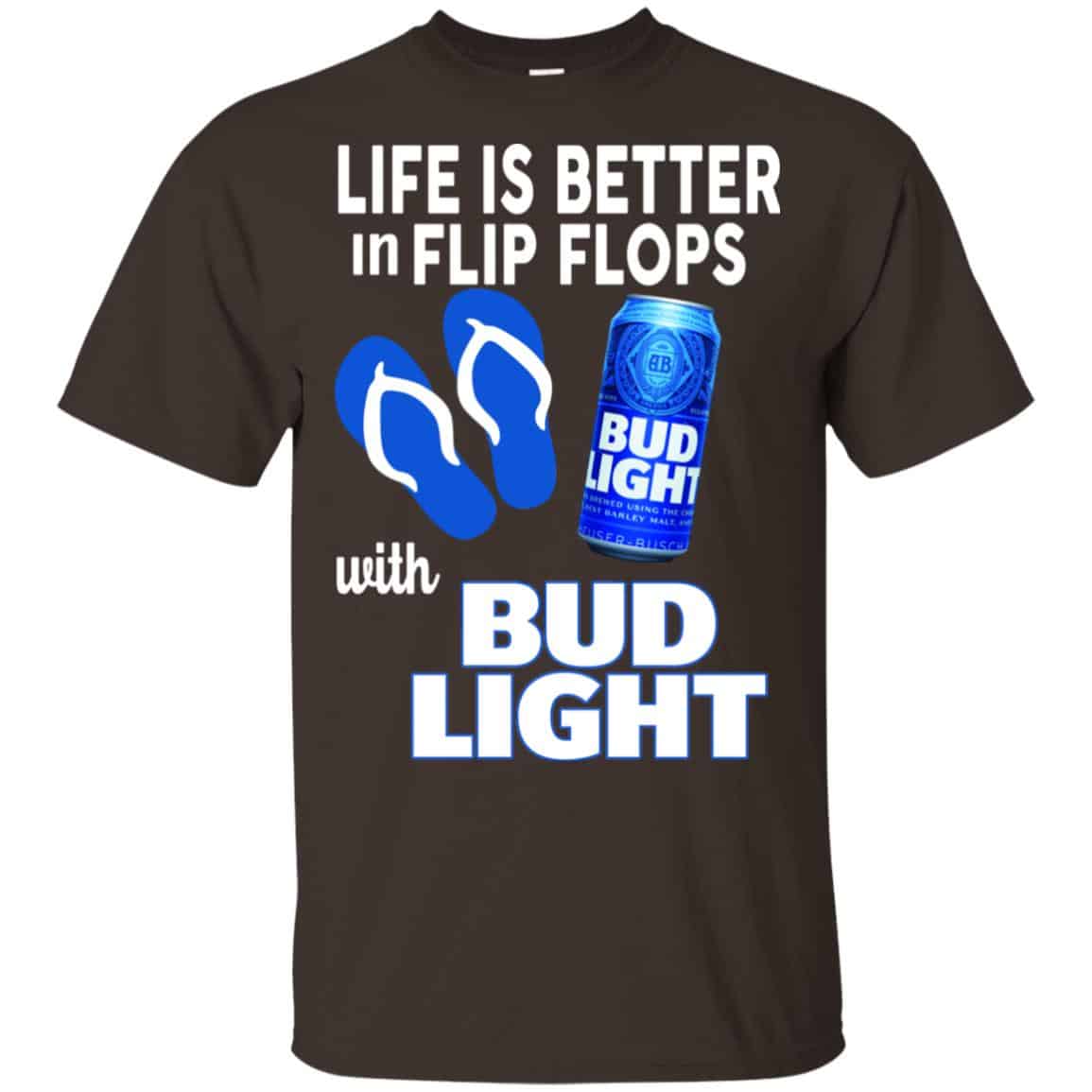 Life Is Better In Flip Flops With Bud Light T-Shirts, Hoodie, Tank