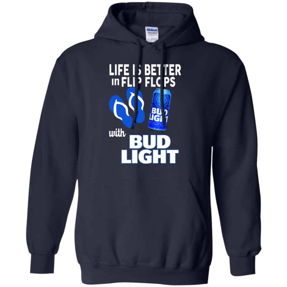 Life Is Better In Flip Flops With Bud Light T-Shirts, Hoodie, Tank