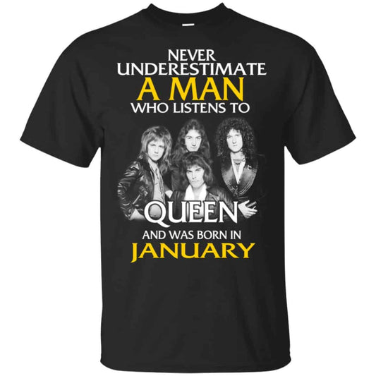 
	A Man Who Listens To Queen And Was Born In January T-Shirts, Hoodie, Tank