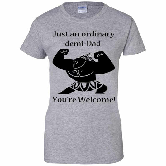 Just An Ordinary Demi-Dad You’re Welcome T-Shirts, Hoodie, Tank