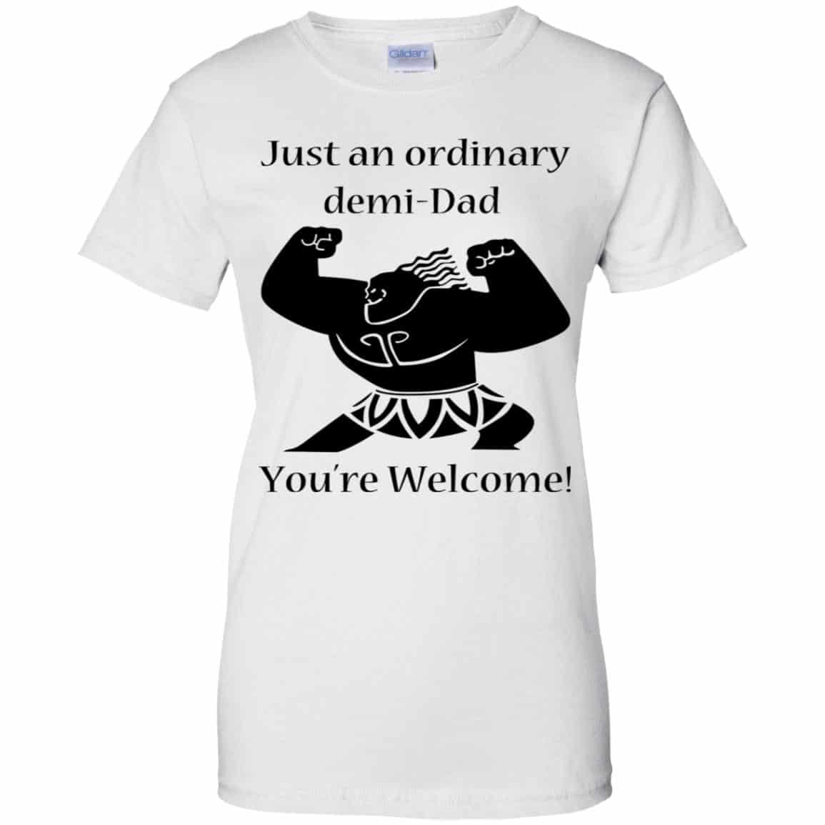 Just An Ordinary Demi-Dad You’re Welcome T-Shirts, Hoodie, Tank