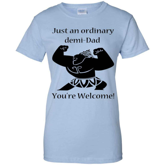 
	Just An Ordinary Demi-Dad You’re Welcome T-Shirts, Hoodie, Tank