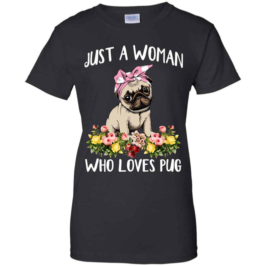 
	Pug Lovers: Just A Woman Who Loves Pug T-Shirts, Hoodie, Tank