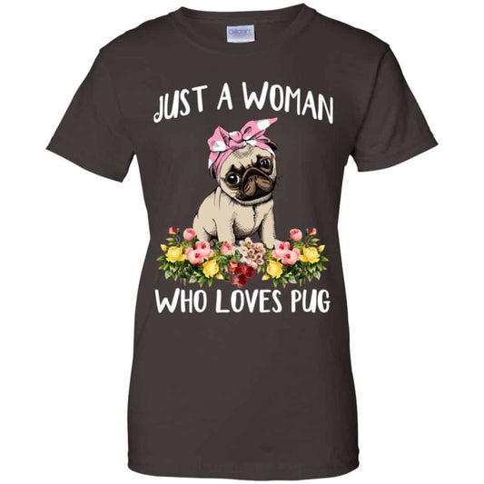 Pug Lovers: Just A Woman Who Loves Pug T-Shirts, Hoodie, Tank