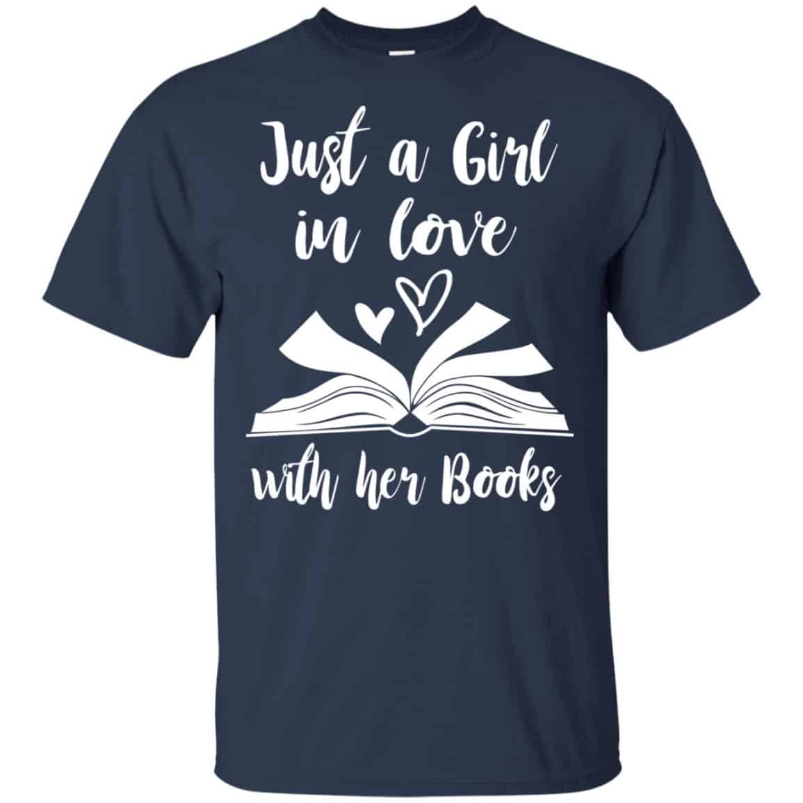 Just A Girl In Love With Her Books T-Shirts, Hoodie, Tank