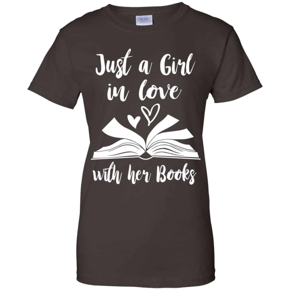 Just A Girl In Love With Her Books T-Shirts, Hoodie, Tank