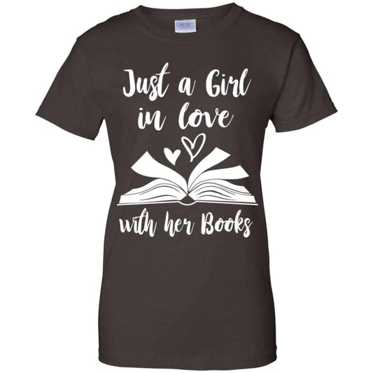 Just A Girl In Love With Her Books T-Shirts, Hoodie, Tank