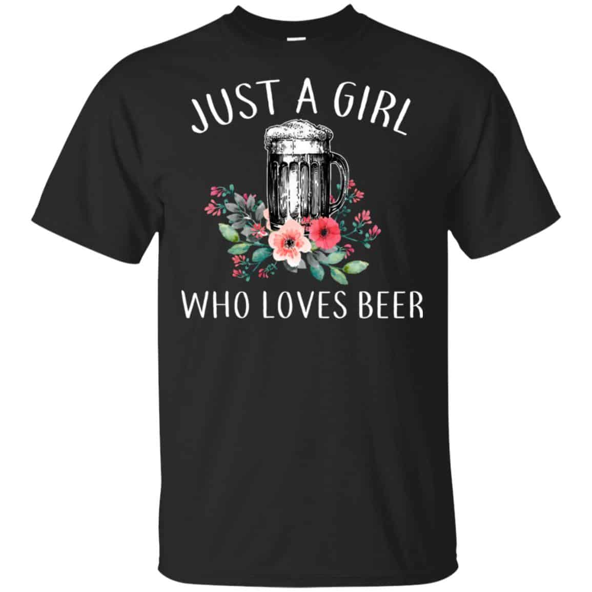 Beer Lovers: Just A Girl Who Loves Beer T-Shirts, Hoodie, Tank