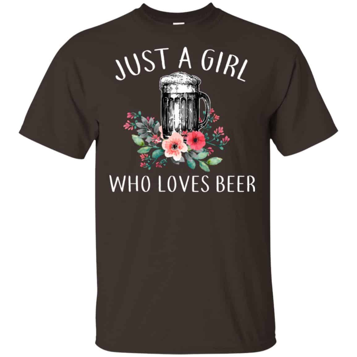 Beer Lovers: Just A Girl Who Loves Beer T-Shirts, Hoodie, Tank